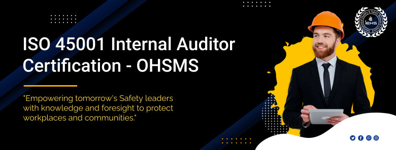 ISO 45001 Internal Auditor Course OHSMS